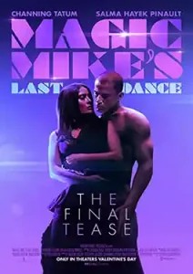 Magic Mike's Last Dance (2023) แมจิค ไมค์ เต้นจบให้จดจำ