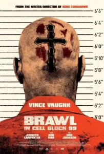 Brawl in Cell Block 99 (2017)