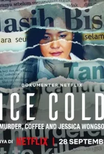 Ice Cold Murder, Coffee and Jessica Wongso (2023)