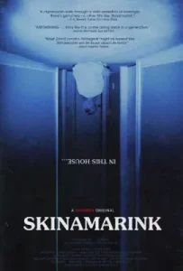 Skinamarink (2022)