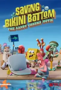 Saving Bikini Bottom The Sandy Cheeks Movie (2024)